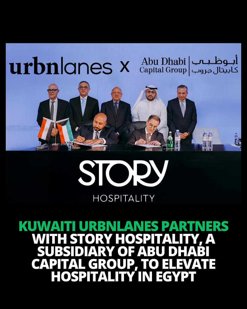KUWAITI URBNLANES PARTNERS WITH STORY HOSPITALITY, A SUBSIDIARY OF ABU DHABI CAPITAL GROUP TO ELEVATE HOSP TALITY IN EGYPT